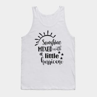 Sunshine Mixed With A Little Hurricane Tank Top
